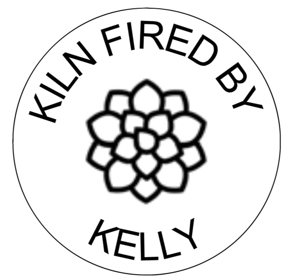 Kiln Fired by Kelly